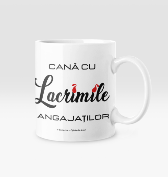 Cana personalizata amuzanta pentru sefi Lacrimile angajatilor LCM2002