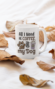 Cană personalizată pentru iubitorii de catei All i need is coffe and my dog