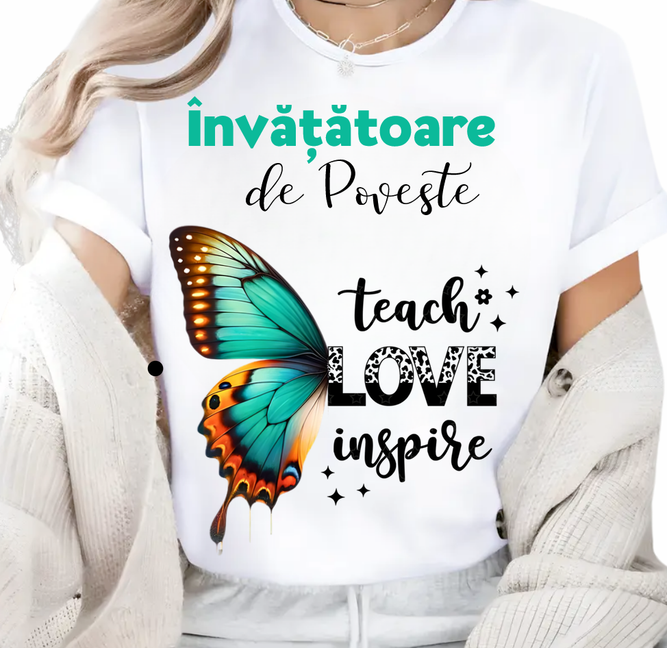 Tricou Educațional Teach Love Inspire  Clasa fluturasilor– Cadou Inspirat pentru Școală - Copie