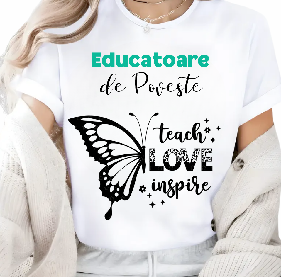 Tricou Educațional Teach Love Inspire  Clasa fluturasilor– Cadou Inspirat pentru Școală