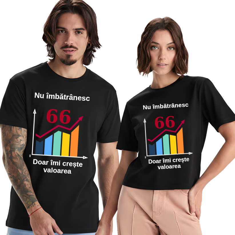 Tricou Nu imbatranesc, Doar îmi crește valoarea – cadou aniversar cu mesaj amuzant