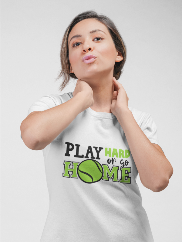 Tricou personalizat Play Hard Or Go Home tenis TNS5013