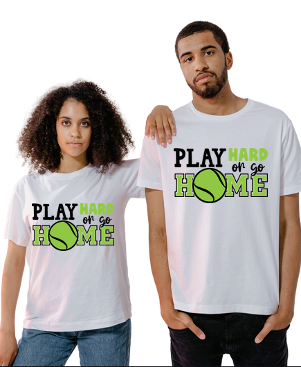 Tricou personalizat Play Hard Or Go Home tenis TNS5013