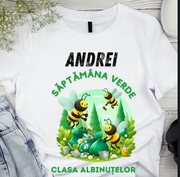 Tricou Personalizat Saptamana verde si Ziua Pământului clasa albinutelor material  bumbac TSV111